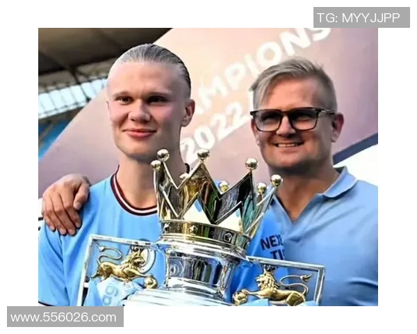 埃尔林哈兰德用进球与激情改写足球新时代传奇篇章 埃尔林哈兰德用进球与激情改写足球新时代传奇篇章